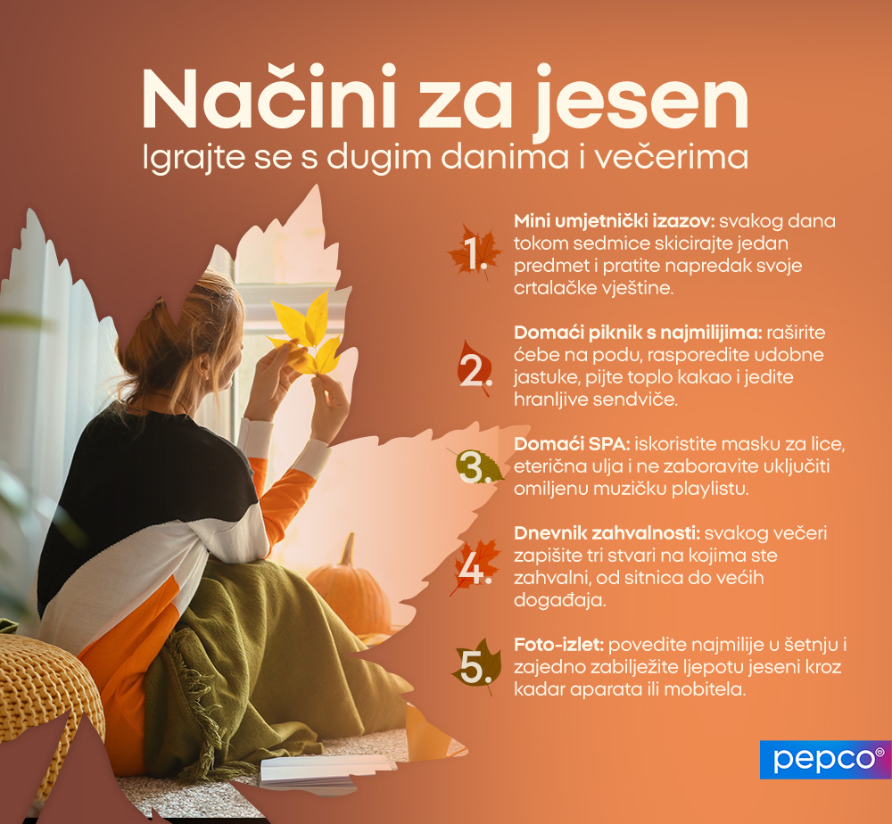 Načini za jesen
Igrajte se s dugim danima i večerima  